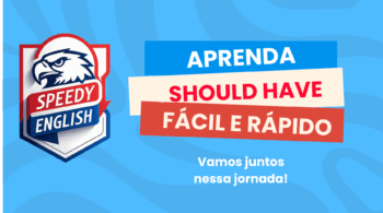 Should Have – Estruturas do Inglês