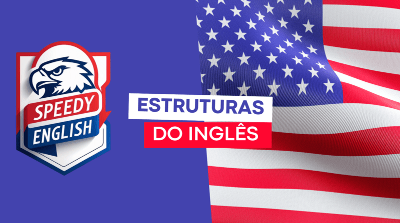 O que são estruturas do INGLÊS?
