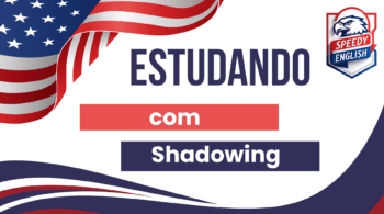 Estudando com Shadowing